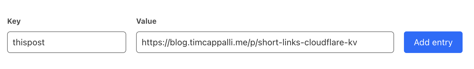 A screenshot of the Cloudflare dashboard showing the KV entry screen with an input field named Key with the value thispost and another input field named Value with the value https://blog.timcappalli.me/p/short-links-cloudflare-kv